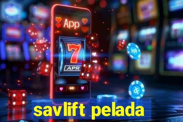 savlift pelada